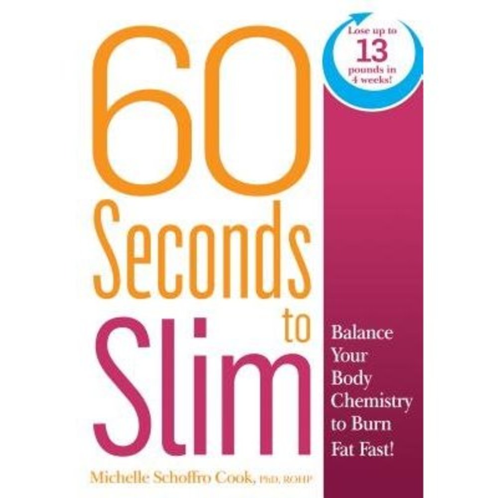 60 Seconds to Slim: Balance Your Body Chemistry to Burn Fat Fast! (Hardcover)